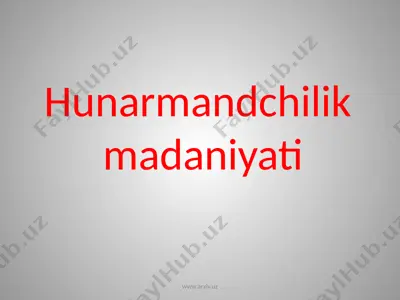 hunarmandchilik madaniyati — PPTX