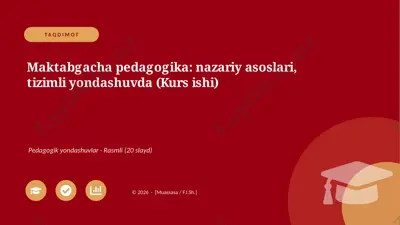 04755_maktabgacha_pedagogika_nazariy_asoslari_ — PPTX