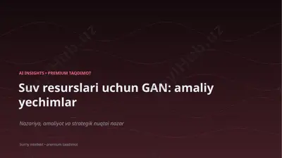 1660_suv_resurslari_uchun_gan_amaliy_yechimlar — PPTX