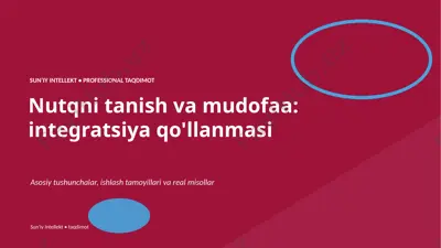 0021_nutqni_tanish_va_mudofaa_integratsiya_qollanma — PPTX