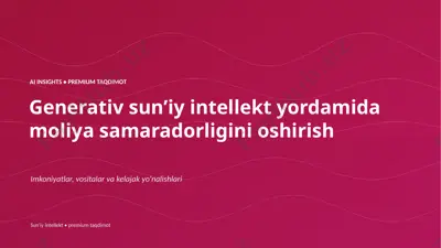 0349_generativ_suniy_intellekt_yordamida_moliya_sam — PPTX