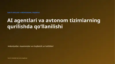 0345_ai_agentlari_va_avtonom_tizimlarning_qurilishd — PPTX