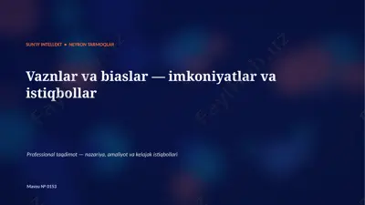0152_vaznlar_va_biaslar_imkoniyatlar_va_istiqbollar — PPTX