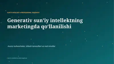 0930_generativ_suniy_intellektning_marketingda_qoll — PPTX