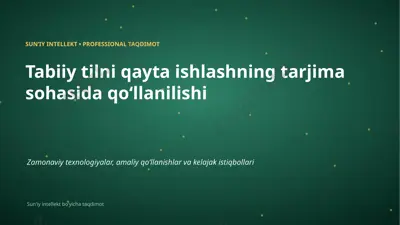 0680_tabiiy_tilni_qayta_ishlashning_tarjima_sohasid — PPTX