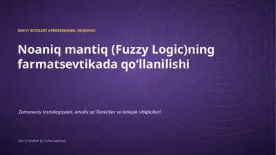 0941_noaniq_mantiq_fuzzy_logic_ning_farmatsevtikada — PPTX