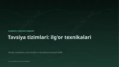1168_tavsiya_tizimlari_ilgor_texnikalari — PPTX