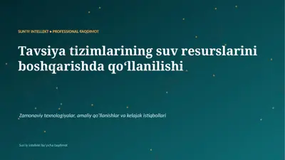 0282_tavsiya_tizimlarining_suv_resurslarini_boshqar — PPTX