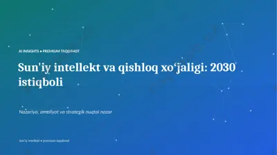 0706_suniy_intellekt_va_qishloq_xojaligi_2030_istiq — PPTX
