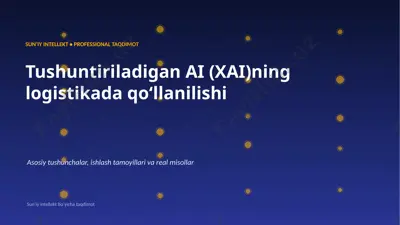 0226_tushuntiriladigan_ai_xai_ning_logistikada_qoll — PPTX