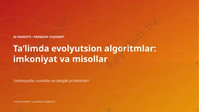 0647_talimda_evolyutsion_algoritmlar_imkoniyat_va_m — PPTX