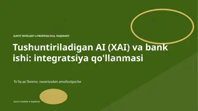 0057_tushuntiriladigan_ai_xai_va_bank_ishi_integrat — PPTX