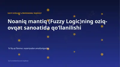 0970_noaniq_mantiq_fuzzy_logic_ning_oziq_ovqat_sano — PPTX