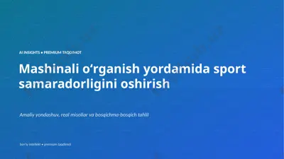 0332_mashinali_organish_yordamida_sport_samaradorli — PPTX