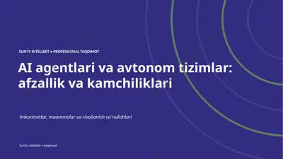 0218_ai_agentlari_va_avtonom_tizimlar_afzallik_va_k — PPTX