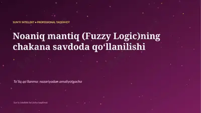 0156_noaniq_mantiq_fuzzy_logic_ning_chakana_savdoda — PPTX