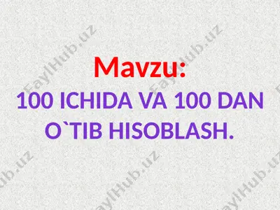 100 ichida va 100 dan o`tib hisoblash — PPTX