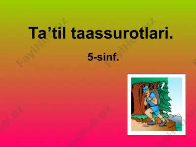 ta’til taassurotlari dars ishlanma 5 sinf — PPT