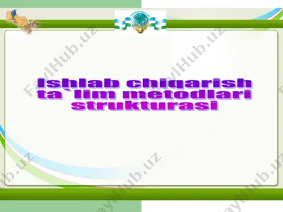 ishlab chiqarish ta`lim metodlari strukturasi — PPT
