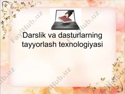 darslik va dasturlarning tayyorlash texnologiyasi — PPT
