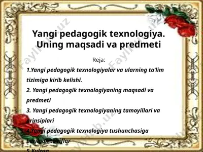 yangi pedagogik texnologiya. uning maqsadi va predmeti — PPTX