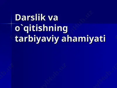 darslik va o`qitishning tarbiyaviy ahamiyati — PPT