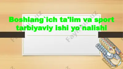 boshlang`ich ta'lim va sport tarbiyaviy ishi yo'nalishi — PPTX
