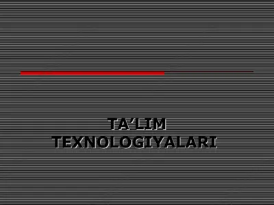 ta’lim texnologiyalari — PPT