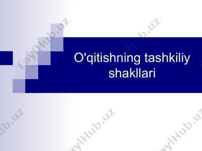 o'qitishning tashkiliy shakllari — PPTX