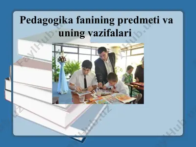 pedagogika fanining predmeti va uning vazifalari — PPT