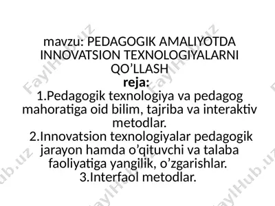 pedagogik amaliyotda innovatsion texnologiyalarni qo’llash — PPTX