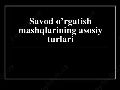 savod o’rgatish mashqlarining asosiy turlari — PPTX