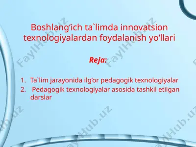 boshlang‘ich ta`limda innovatsion texnologiyalardan foydalanish yo‘llari — PPTX