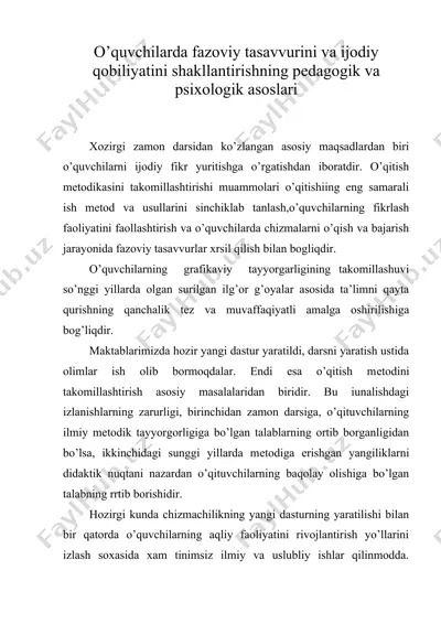 o’quvchilarda fazoviy tasavvurini va ijodiy qobiliyatini shakllantirishning pеdagogik va psixologik asoslari — DOC