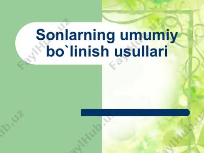 sonlarning umumiy bo`linish usullari — PPTX