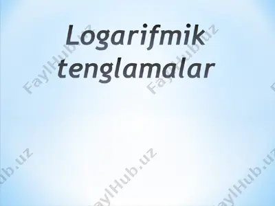 logarifmik tenglamalar — PPT