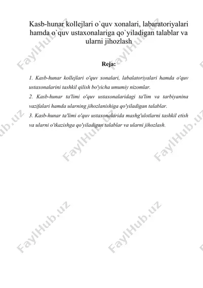 kasb-hunar kollejlari o`quv xonalari, labaratoriyalari hamda o`quv ustaxonalariga qo`yiladigan talablar va ularni jihozlash — DOC