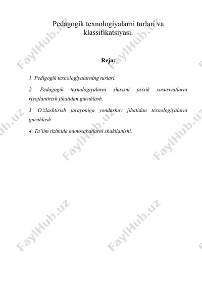 pedagogik texnologiyalarni turlari va klassifikatsiyasi. — DOC