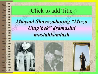maqsud shayxzodaning “mirzo ulug’bek” dramasini mustahkamlash — PPTX