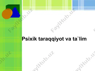 psixik taraqqiyot va ta`lim — PPT