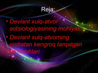 deviant xulq-atvor sotsiologiyasining mohiyati — PPT