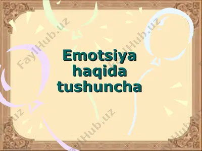 emotsiya haqida tushuncha — PPT