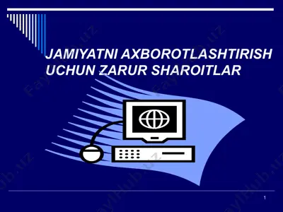 jamiyatni axborotlashtirish uchun zarur sharoitlar — PPT