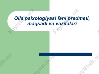oila psixologiyasi fani predmeti, maqsadi va vazifalari — PPTX