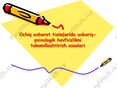 ochiq axborot tizimlarida axboriy-psixologik havfsizlikni takomillashtirish asoslari — PPTX