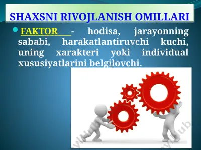 shaxsni rivojlanish omillari — PPTX