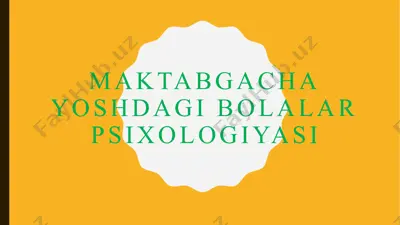 maktabgacha yoshdagi bolalar psixologiyasi — PPTX