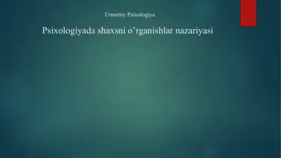 psixologiyada shaxsni o’rganishlar nazariyasi — PPTX