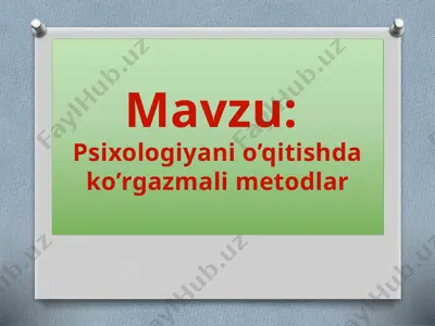 psixologiyani o’qitishda ko’rgazmali metodlar — PPTX