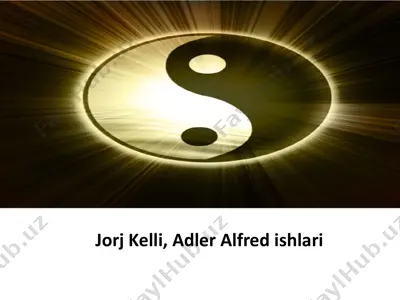 jorj kelli, adler alfred ishlari — PPTX